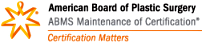 American Board of Plastic Surgery certification