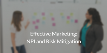 Effective Marketing For Npi And Risk Mitigation Page 1 Solutions